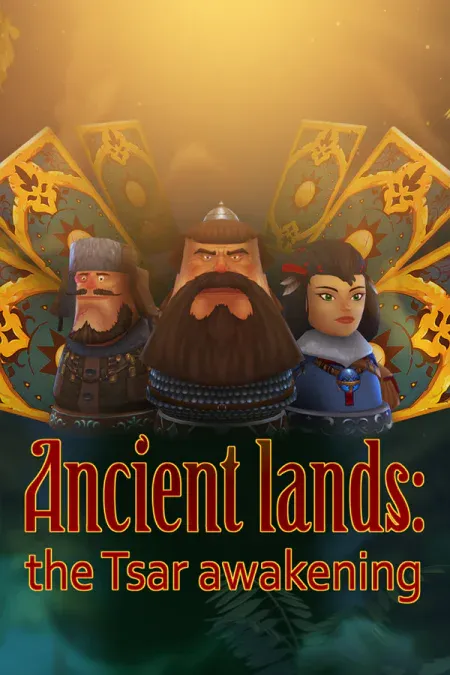Ancient lands: the Tsar awakening
