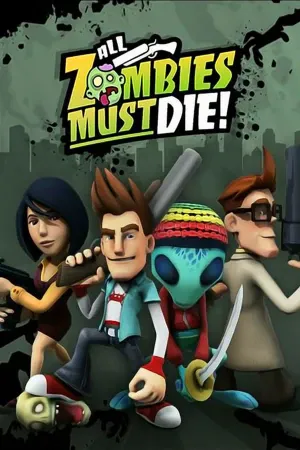 All Zombies Must Die