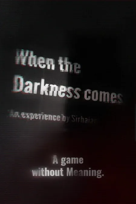When the Darkness comes