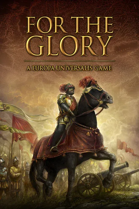 For the Glory: A Europa Universalis Game