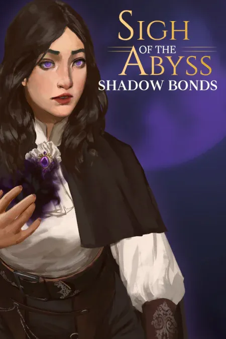 Sigh of the Abyss: Shadow Bonds Prologue