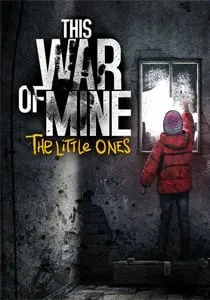 This War of Mine: The Little Ones