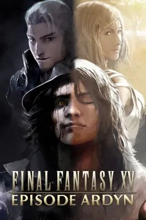 FINAL FANTASY 15 EPISODE ARDYN