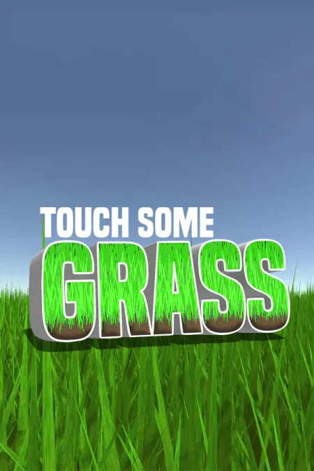 Touch Some Grass