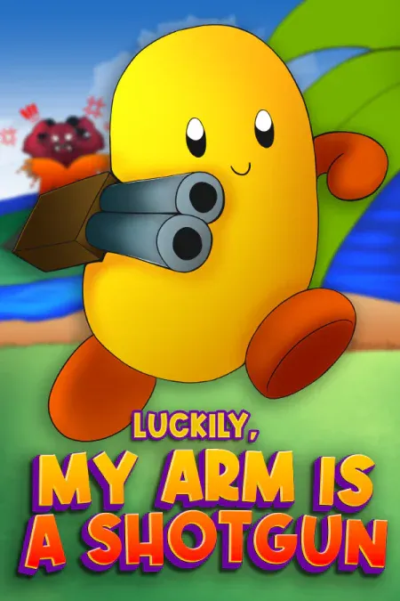 Luckily, My Arm Is A Shotgun