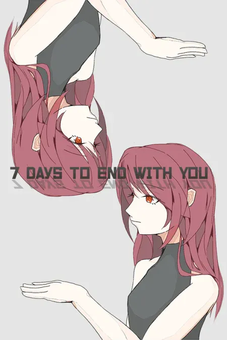 7 Days to End with You