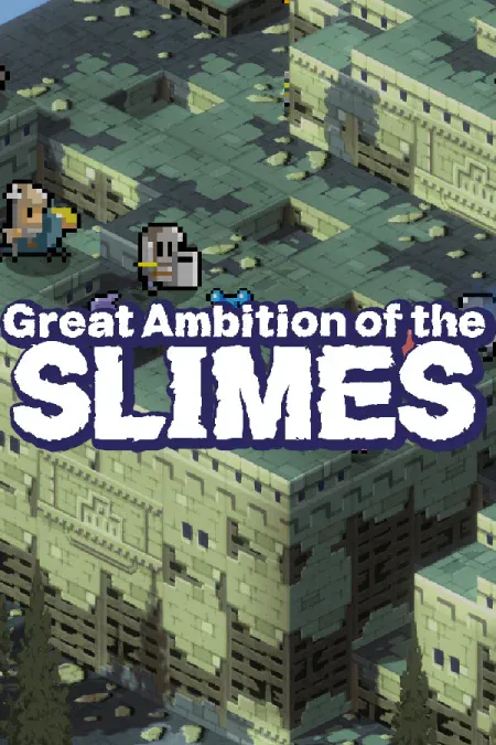 Great Ambition of the SLIMES