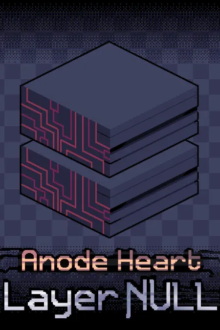 Anode Heart: Layer Null