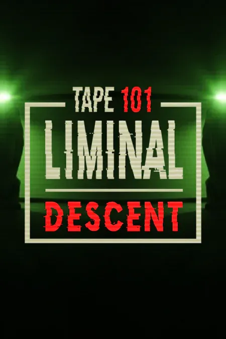 Tape 101: Liminal Descent