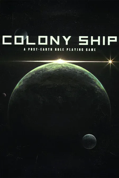 Colony Ship: A Post-Earth Role Playing Game
