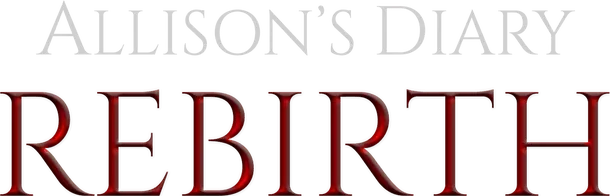 Allison's Diary: Rebirth