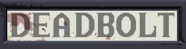 DEADBOLT