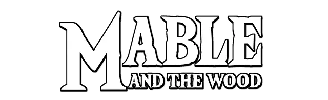 Mable and The Wood