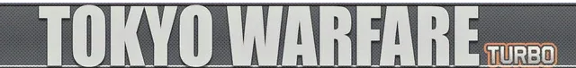Tokyo Warfare Turbo