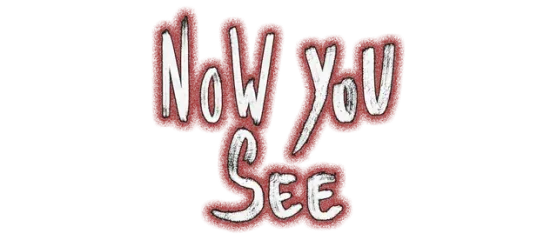 Now You See - A Hand Painted Horror Adventure