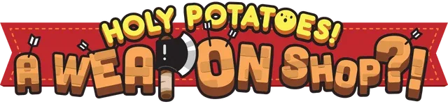 Holy Potatoes! A Weapon Shop?!