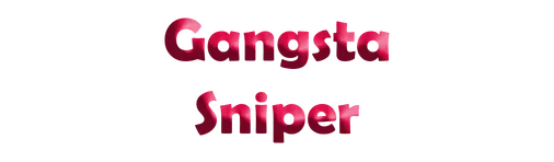 Gangsta Sniper