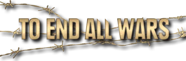 To End All Wars