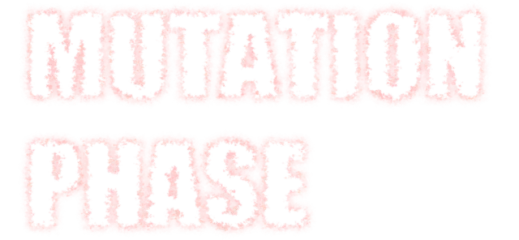 MUTATION PHASE