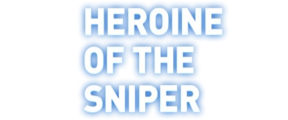 Heroine of the Sniper