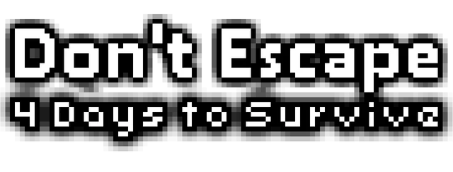 Don't Escape: 4 Days to Survive