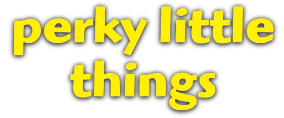 Perky Little Things