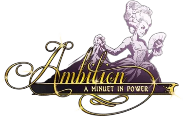 Ambition: A Minuet in Power