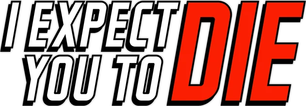 I Expect You To Die