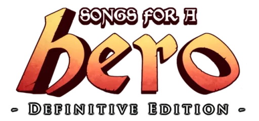 Songs for a Hero - Definitive Edition