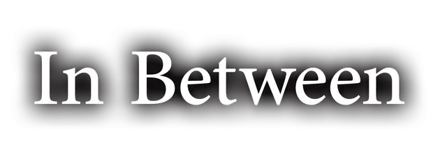 In Between