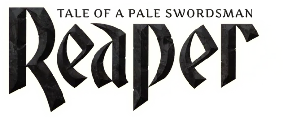 Reaper - Tale of a Pale Swordsman