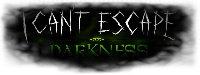 I Can't Escape: Darkness