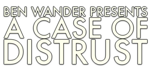 A Case of Distrust