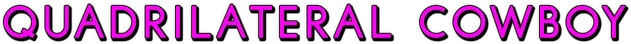 Quadrilateral Cowboy