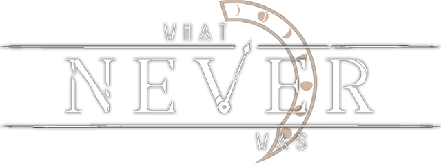 What Never Was