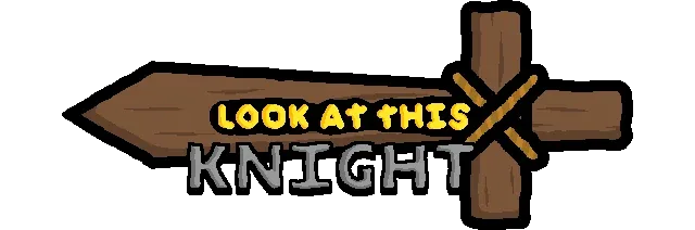 OH MY GOD, LOOK AT THIS KNIGHT