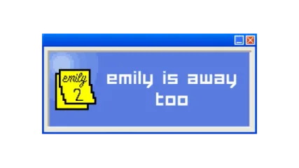 Emily is Away Too