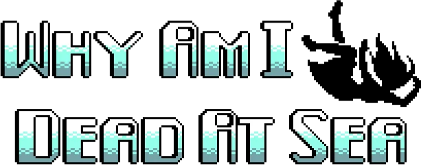 Why Am I Dead At Sea