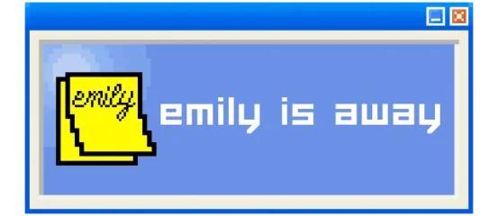 Emily is Away