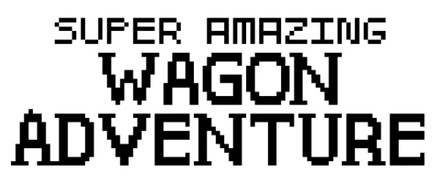 Super Amazing Wagon Adventure