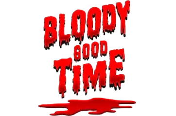 Bloody Good Time
