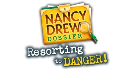 Nancy Drew Dossier: Resorting to Danger!