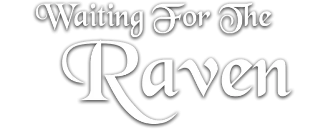 Waiting For The Raven