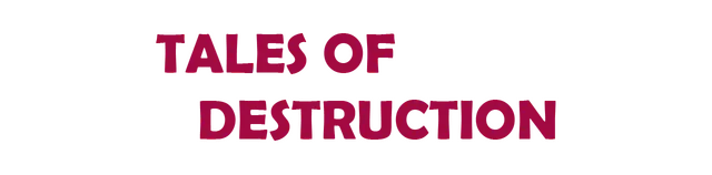 Tales of Destruction