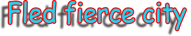 Fled fierce city