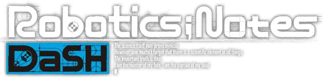 ROBOTICS;NOTES DaSH
