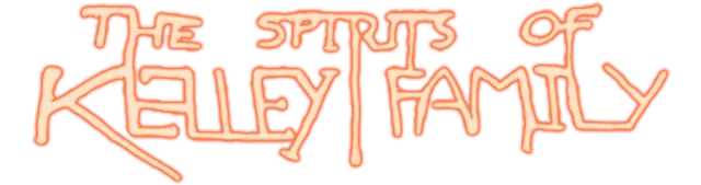 The Spirits of Kelley Family