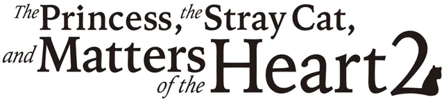 The Princess, the Stray Cat, and Matters of the Heart 2