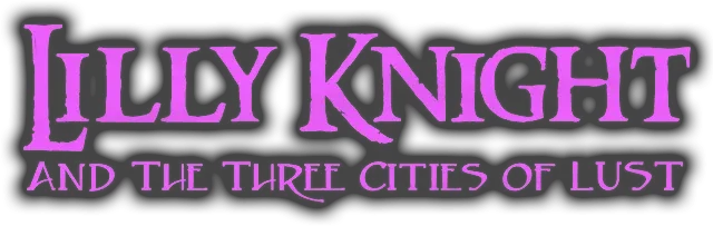 Lilly Knight and the Three Cities of Lust
