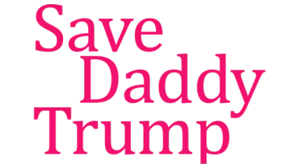 Save Daddy Trump